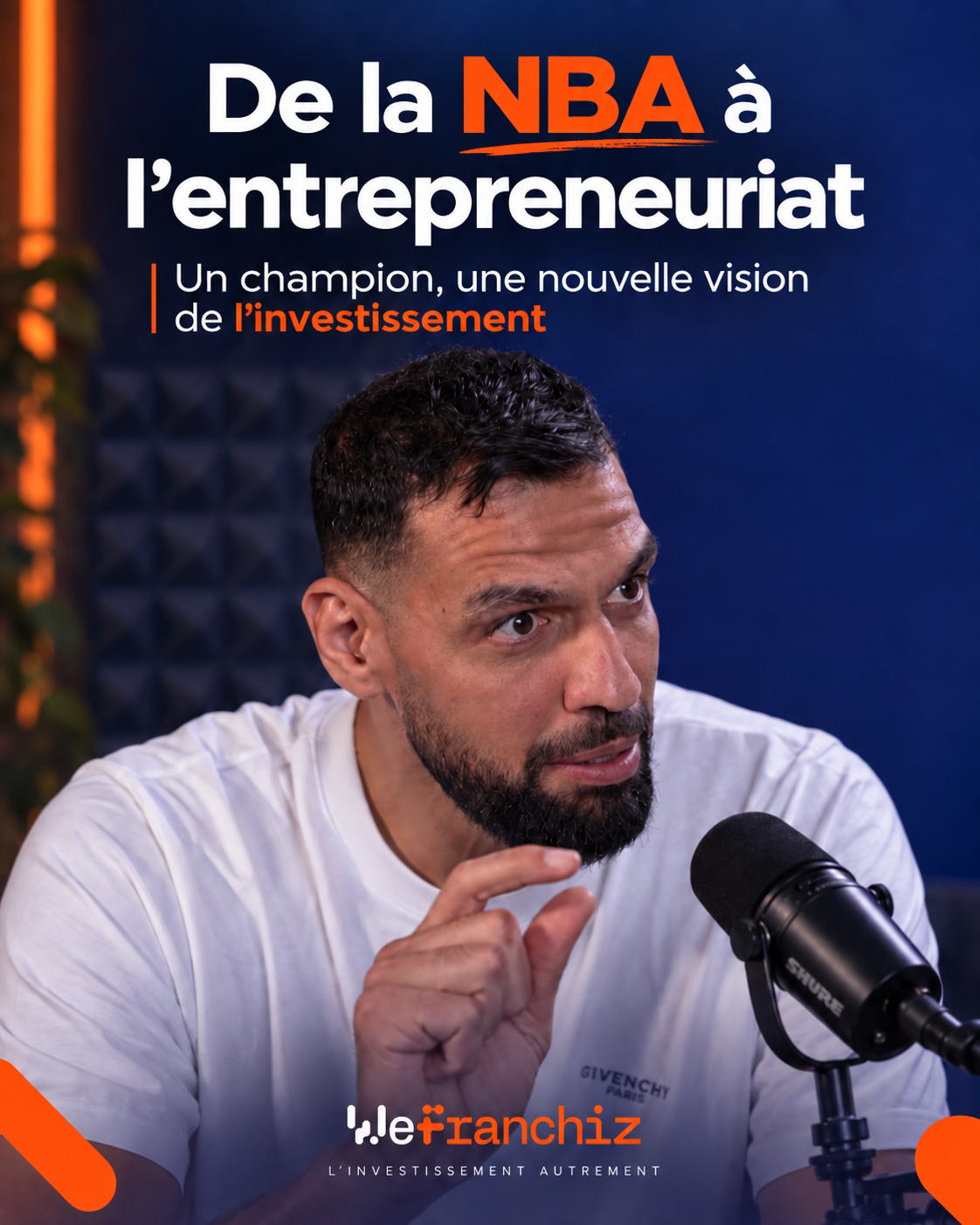 De la NBA à l'entrepreneuriat avec Salah MEJRI.